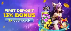 FIRST DEPOSIT 13% BONUS